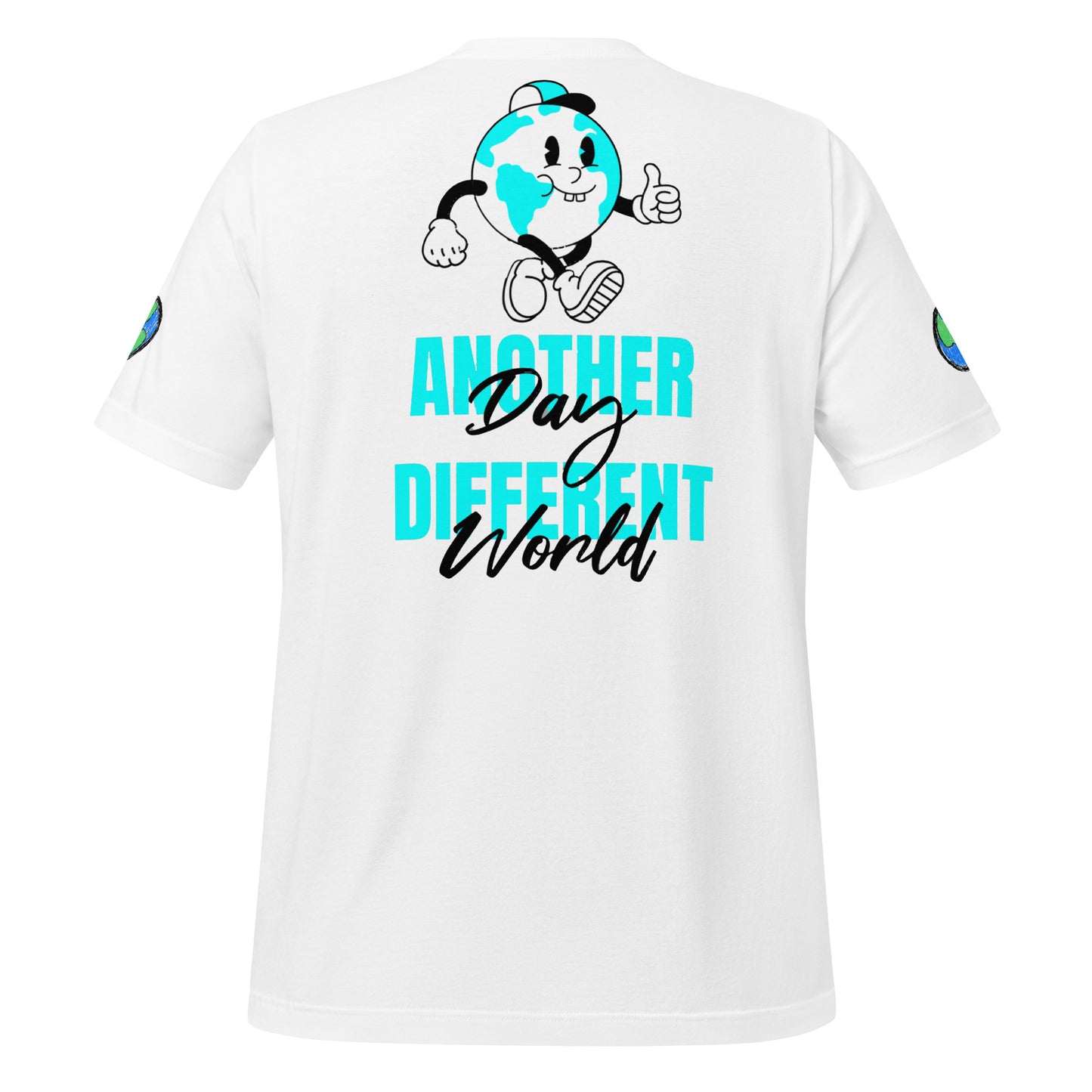 Another Day Different World Unisex t-shirt