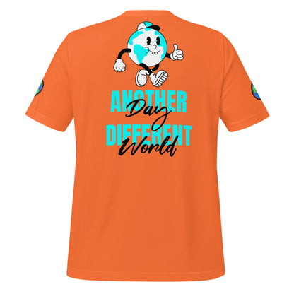 Another Day Different World Unisex t-shirt