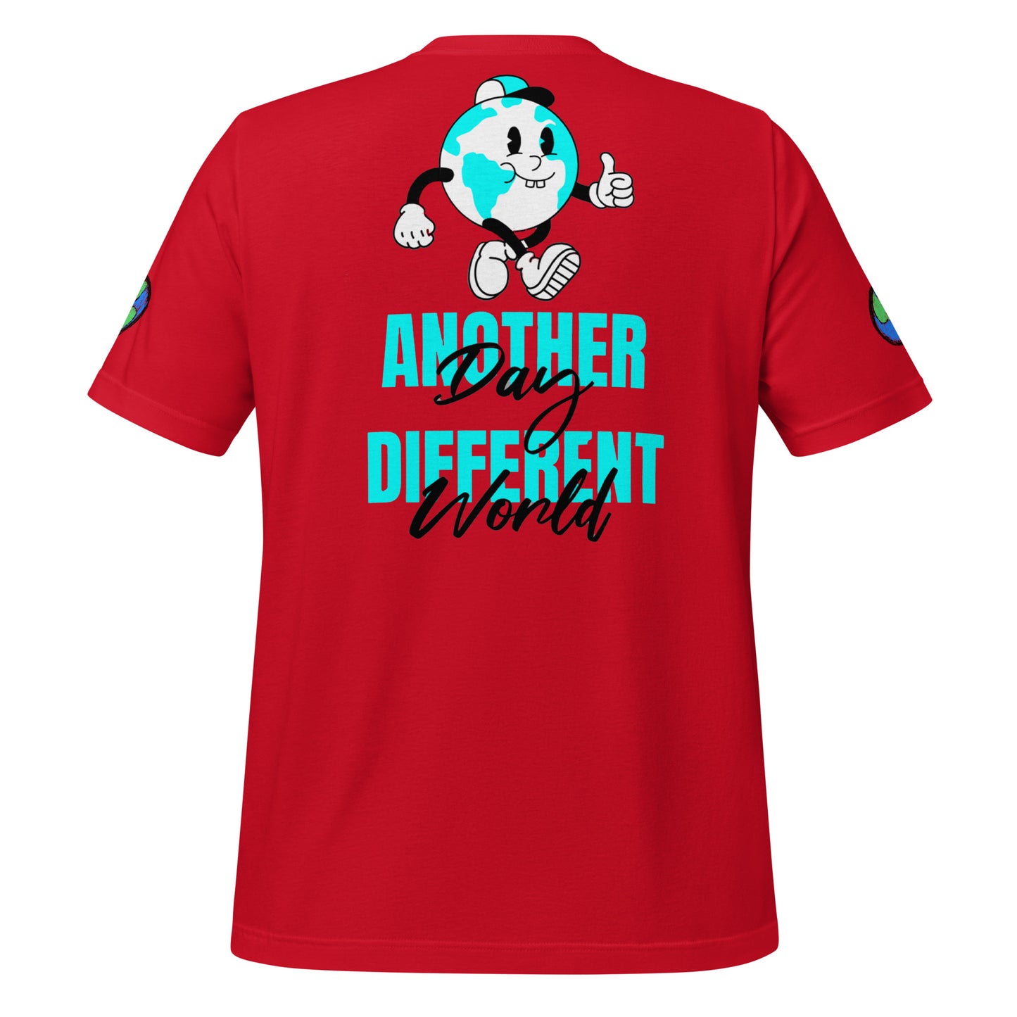 Another Day Different World Unisex t-shirt