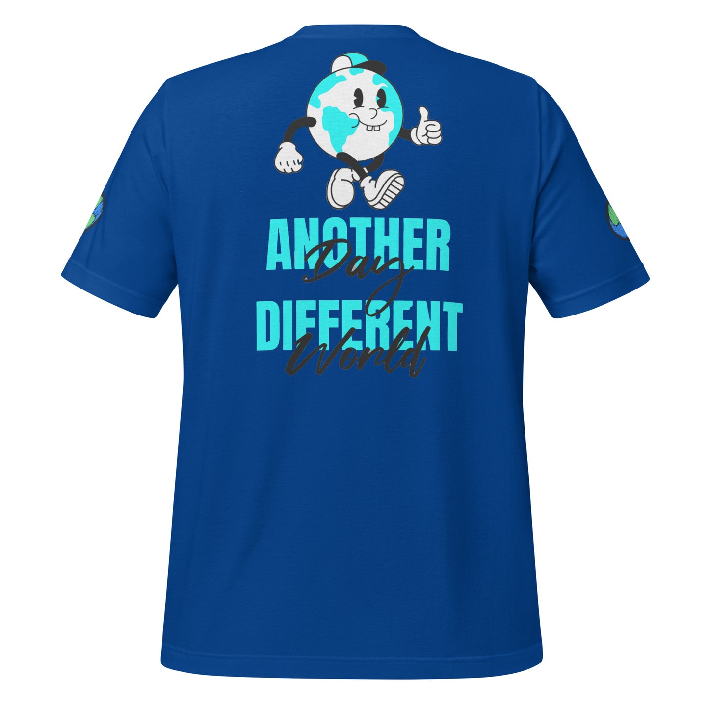 Another Day Different World Unisex t-shirt